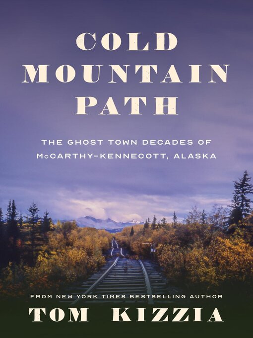 Title details for Cold Mountain Path by Tom Kizzia - Wait list